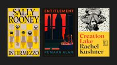 Book covers of 'Intermezzo' by Sally Rooney, 'Entitlement' by Rumaan Alam, and ''Creation Lake' by Rachel Kushner